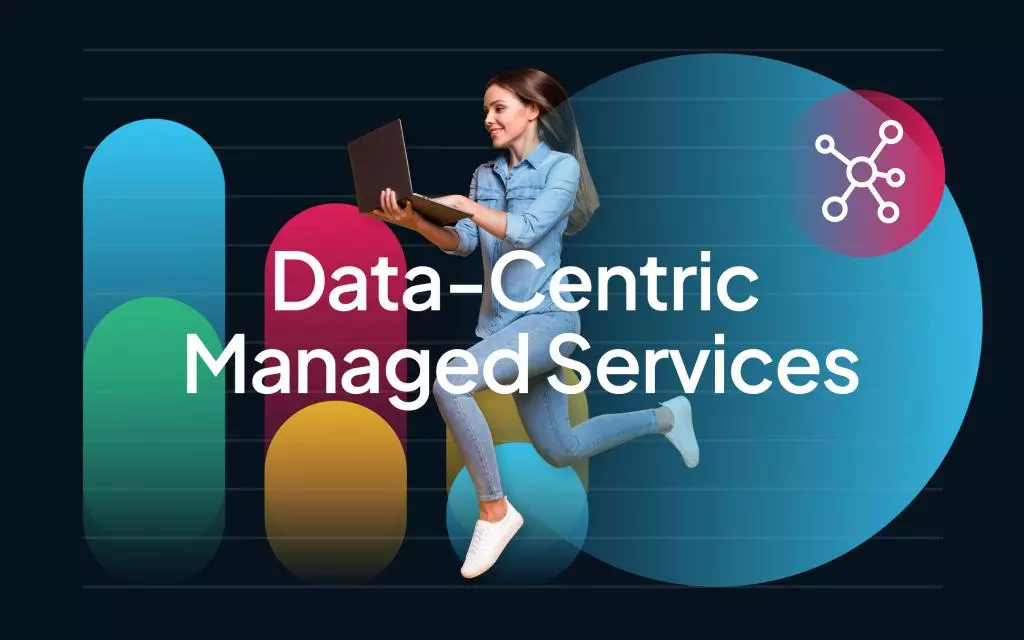 Introducing a Data-Centric Approach to Managed Services