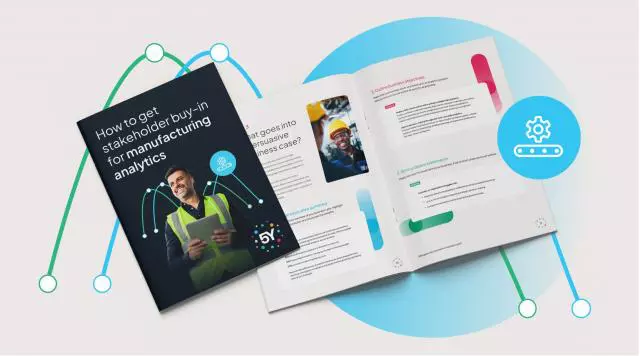 How to get stakeholder buy-in for manufacturing analytics