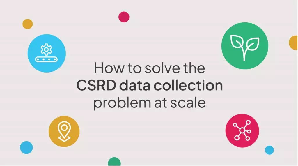 How to solve the CSRD data collection problem at scale